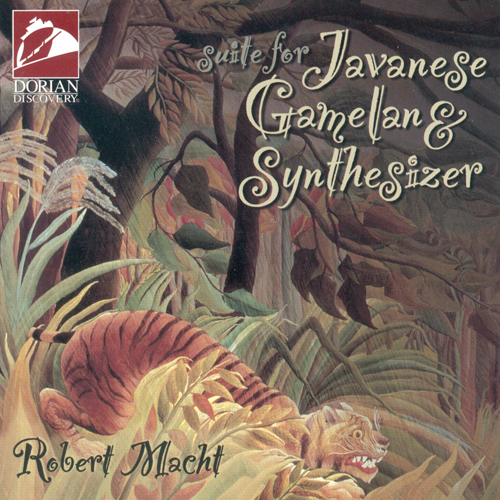 MACHT, R.: Suite for Javanese Gamelan and Synthesizer (Macht)