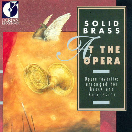 Opera Highlights (arr. for brass and percussion) - WAGNER, R. / VERDI, G. / MOZART, W.A. / BIZET, G. / PURCELL, H. (Solid Brass)