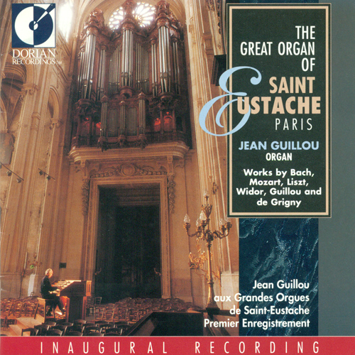 Organ Recital: Guillou, Jean Victor Arthur - BACH, J.S. / GRIGNY, N. de / MOZART, W.A. / GUILLOU, J.V.A. (The Great Organ of St. Eustache, Paris)