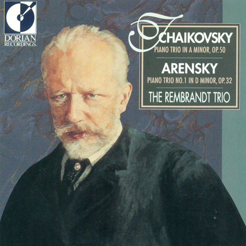 TCHAIKOVSKY, P.I.: Piano Trio, Op. 50 / ARENSKY, A.S.: Piano Trio No. 1 (The Rembrandt Trio)