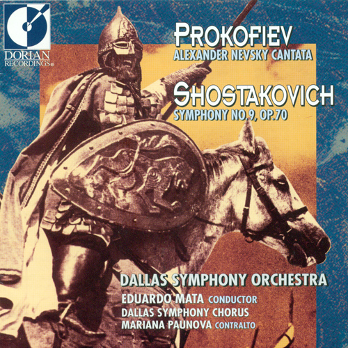 PROKOFIEV, S.: Alexander Nevsky / SHOSTAKOVICH, D.: Symphony No. 9 (Paunova, Dallas Symphony Chorus, Dallas Symphony, Mata)