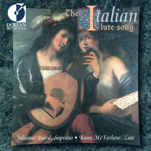 Lute and Vocal Music - MONTEVERDI, C. / FRESCOBALDI, G. / NEGRI, C. / BORRONO, P.P. / CACCINI, G. (The Italian Lute Song) (Baird, McFarlane)
