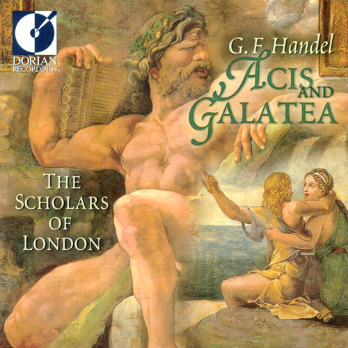 HANDEL, G.F.: Acis and Galatea [Opera] (Amps, Davidson, Doveton, Asch)