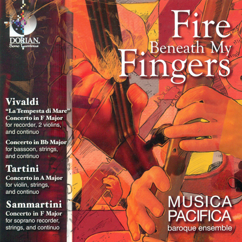 Chamber Music (Baroque) - VIVALDI, A. / TARTINI, G. / SAMMARTINI, G. (Fire Beneath My Fingers) (Musica Pacifica)