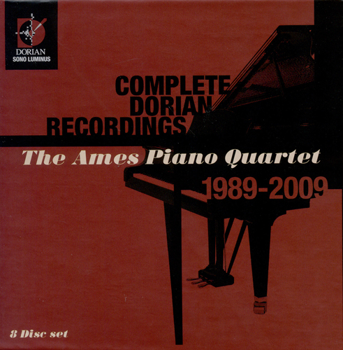 DORIAN RECORDINGS, 1989-2000 (COMPLETE) (The Ames Piano Quartet)
