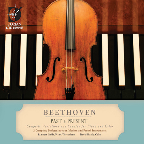 BEETHOVEN, L. van: Variations / Cello Sonatas (Complete) (Hardy, Orkis) (Past and Present)