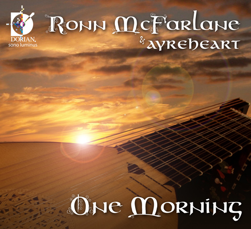MCFARLANE, R.: Chamber Music (One Morning) (Ronn McFarlane and Ayreheart)