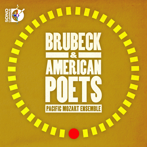 BRUBECK, D.: Choral Music (Brubeck and American Poets) (Pacific Mozart Ensemble)