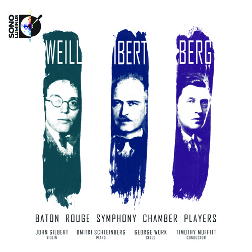 WEILL, K.: Violin Concerto, Op. 12 / IBERT, J.: Cello Concerto / BERG, A.: Chamber Concerto (Gilbert, Schteinberg, Work)