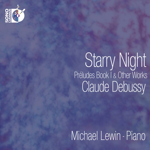 DEBUSSY, C.: Préludes, Book 1 / Estampes / Arabesque / Golliwogg's Cake-Walk / Nuit d'etoiles (Starry Night) (Lewin)