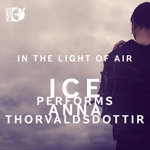 THORVALDSDOTTIR, A.: In the Light of Air / Transitions (International Contemporary Ensemble)