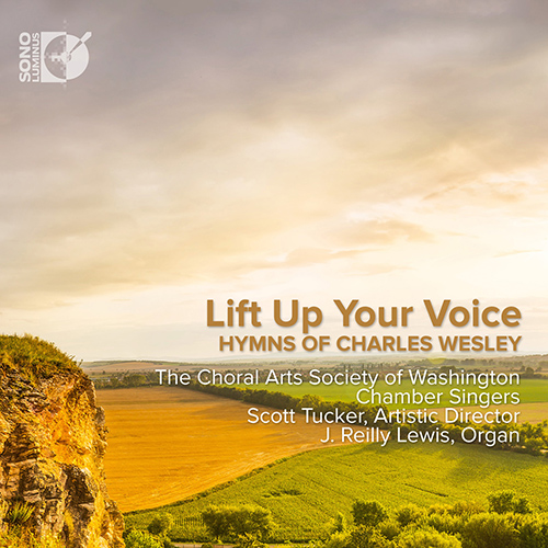 Choral Music - Hymns of Charles Wesley (Lift Up Your Voice) (Washington Choral Arts Society, J.R. Lewis, Tucker)