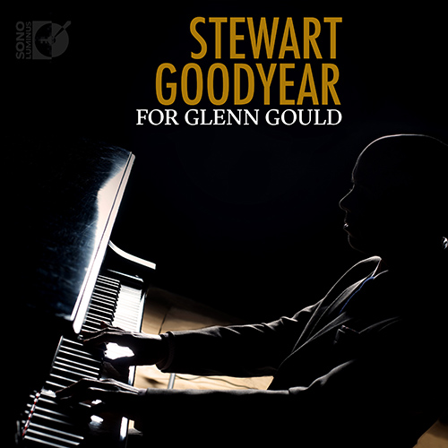 Piano Recital: Goodyear, Stewart - GIBBONS, O. / SWEELINCK, J.P. / BACH, J.S. / BRAHMS, J. / BERG, A. (For Glenn Gould)