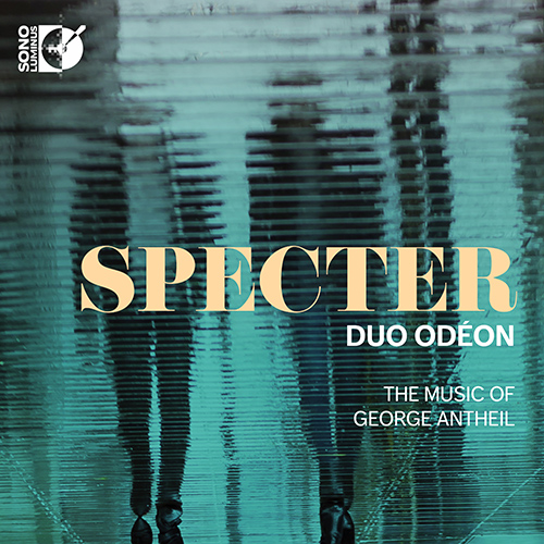 ANTHEIL, G.: Violin Sonatina / Violin Concerto (version for violin and piano) / Spectre of the Rose Waltz (Specter) (Duo Odéon)