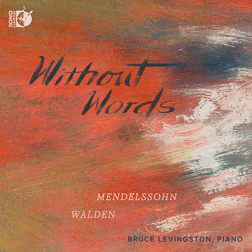 MENDELSSOHN, Felix: Songs without Words (selections) / WALDEN, C.P.: Songs without Words (Without Words) (Levingston)