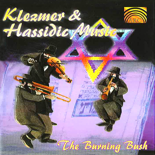 KLEZMER / YIDDISH Burning Bush: Klezmer and Hassidic Music