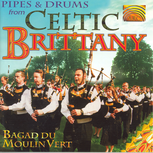CELTIC - Bagad du Moulin Vert: Pipes and Drums from Celtic Brittany
