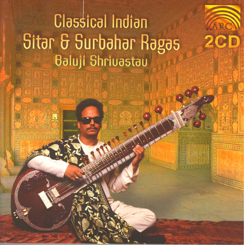 INDIA - Baluji Shrivastav: Classical Indian Sitar and Surbahar Ragas