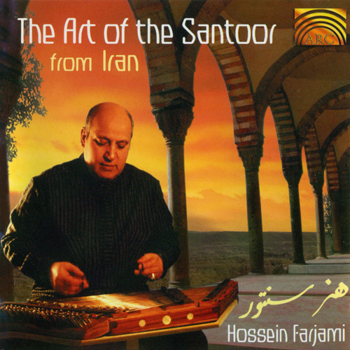 IRAN - Hossein Farjami: The Art of the Santur