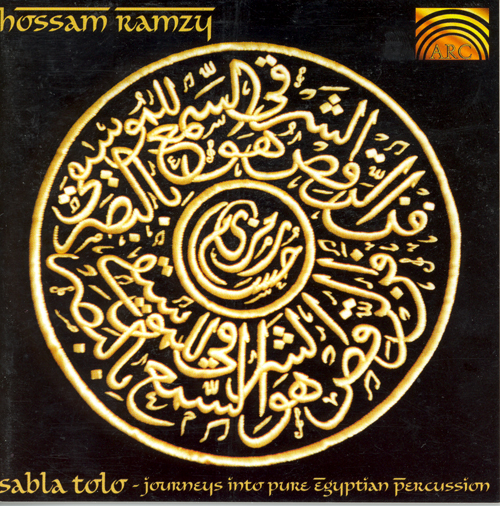 EGYPT Hossam Ramzy: Sabla Tolo - Journeys into Pure Egyptian Percussion