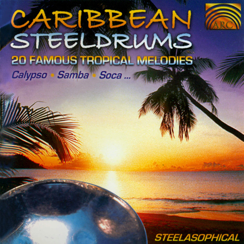 CARIBBEAN - Steeldrums (20 Famous Tropical Melodies)
