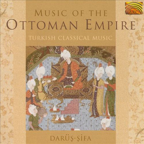 TURKEY - Erkan Dedeoglu: Music of the Ottoman Empire (Turkish Classical Music)