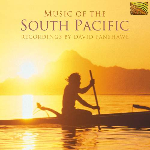 SOUTH PACIFIC - Music of the South Pacific Recordings by David Fanshawe (1978-1992)
