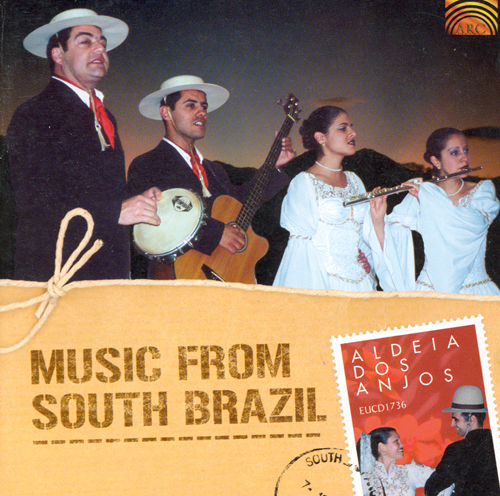 BRAZIL Aldeia dos Anjos: Music from South Brazil