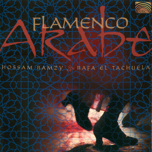 RAMZY, Hossam / TACHUELA, Rafa El: Flamenco Arabe