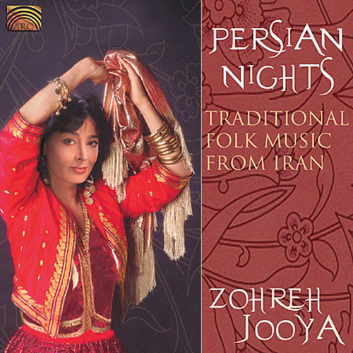 IRAN Zohreh Jooya: Persian Nights - Traditional Folk Music from Iran