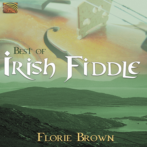 IRELAND - Florie Brown: Best of Irish Fiddle