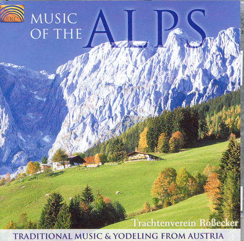 AUSTRIA - Trachtenverien Rossecker: Music of the Alps - Traditional Music and Yodeling