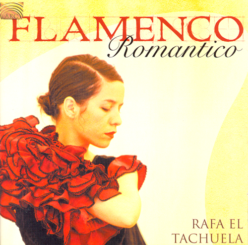 SPAIN - Rafa El Tachliela: Flamenco Romantico