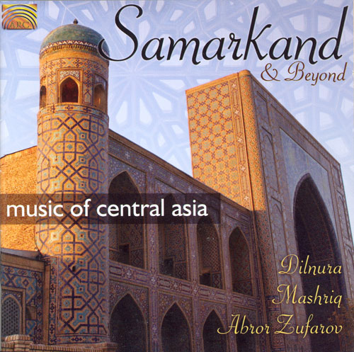CENTRAL ASIA: Samarkand and Beyond - Music of Central Asia