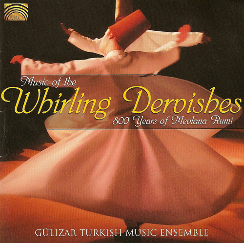 TURKEY Gulizar Turkish Music Ensemble: Music of the Whirling Dervishes