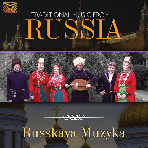 RUSSIA -  Russkaya Muzyka: Traditional Music from Russia