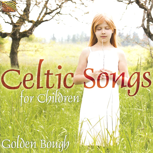 CELTIC - Golden Bough: CELTIC Songs for Children