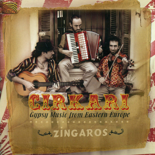 GYPSY - Zingaros: Cirkari (Gypsy Music from Eastern Europe)