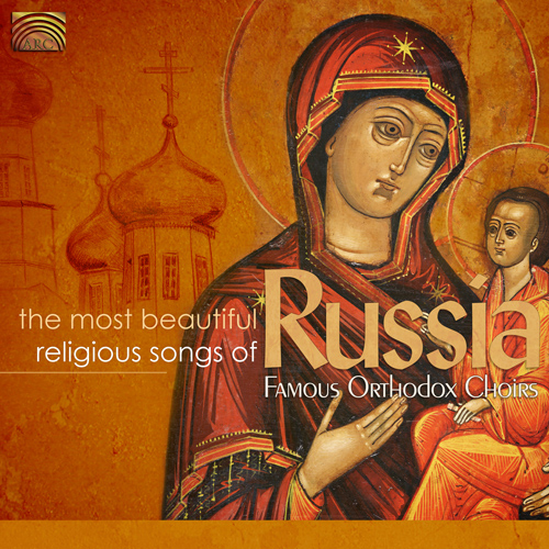Choral Music (Russian) - CHESNOKOV, P. / TRETIAKOV, A. / FRONZA, A. / KASTALSKY, A.  (The Most Beautiful Religious Songs of Famous Orthodox Choirs)