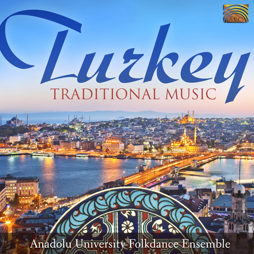 TURKEY - Anadolu University Folk Dance Ensemble: Traditional Music