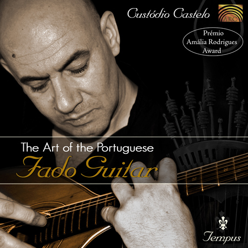 PORTUGAL - Custodio Castelo: The Art of the Portuguese Fado Guitar