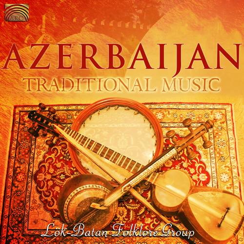 AZERBAIJAN - Lok-Batan Folklore Group: Traditional Music