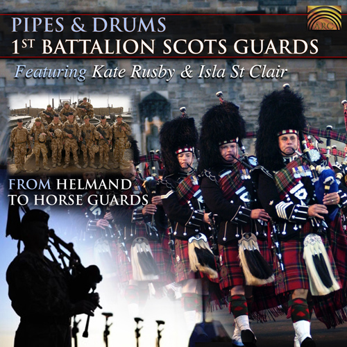 SCOTLAND - Scots Guards: Pipes and Drums (From Helmand to Horse Guards)