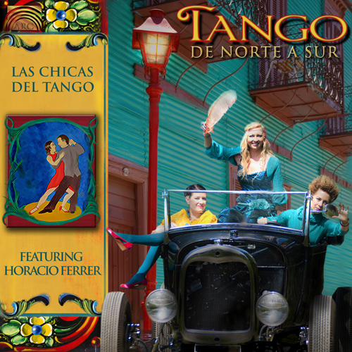 CHICAS DEL TANGO (LAS): Tango de norte a sur