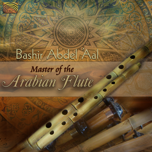 MIDDLE EAST - Bashir Abdel Aal: Master of Arabian Flute