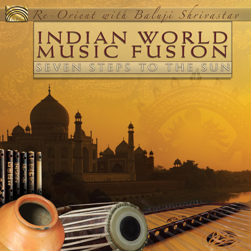 INDIA - Baluji Shrivastav: Indian World Music Fusion (Seven Steps to the Sun)