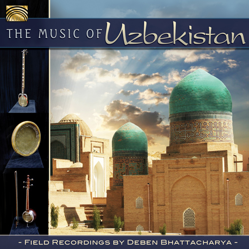 UZBEKISTAN - The Music of Uzbekistan - Field Recordings by Deben Bhattacharya (1970)
