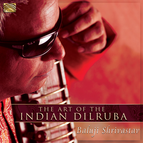 INDIA - Baluji Shrivastav: The Art of the Indian Dilruba