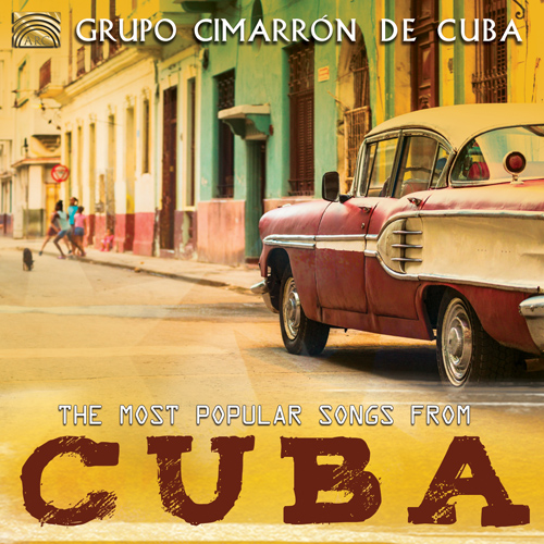 CUBA Grupo Cimarron de Cuba: The Most Popular Songs from Cuba