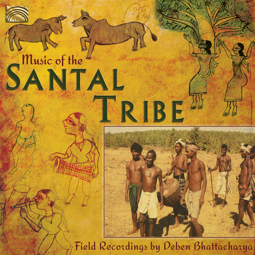 INDIA - Music of the Santal Tribe (Field Recordings by Deben Bhattacharya, 1954 and 1973)